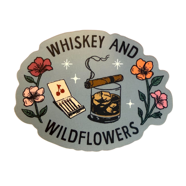 Whiskey and Wildflowers Die Cut Sticker