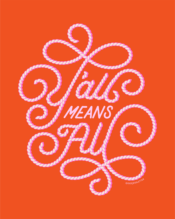 Y'all Means All Print