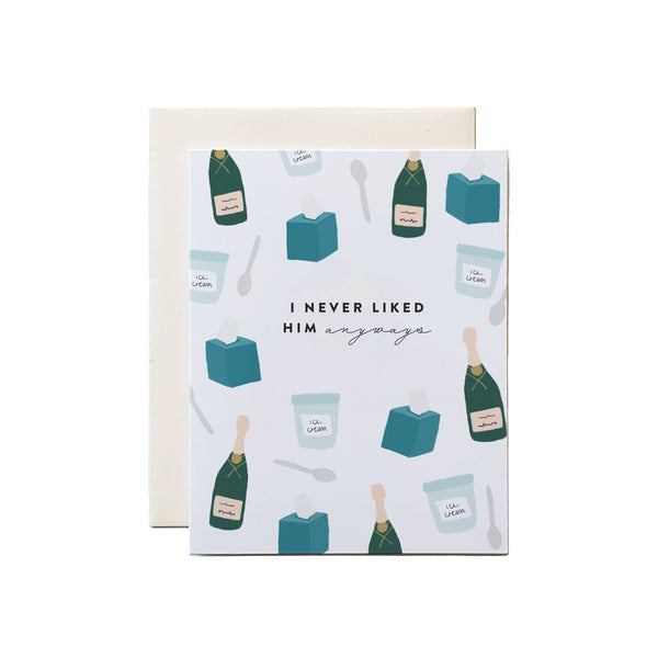 Never Liked Him Breakup Card