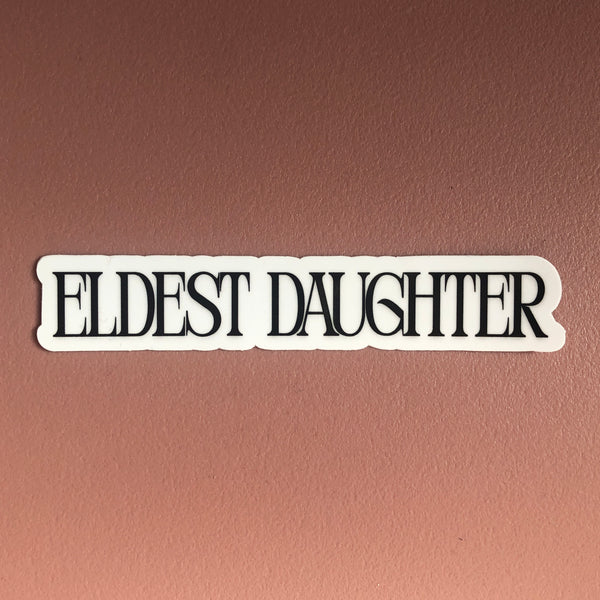Eldest Daughter Vinyl Sticker