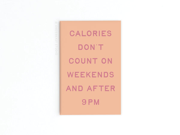 Calories Don’t Count Refrigerator Magnet