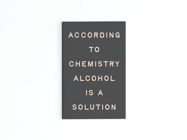 Alcohol Is a Solution Refrigerator Magnet