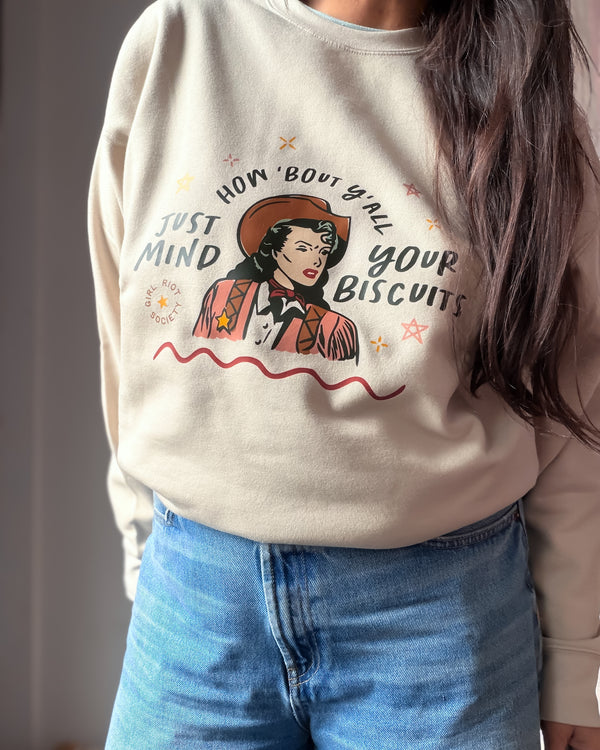 Mind Your Biscuits Sweatshirt