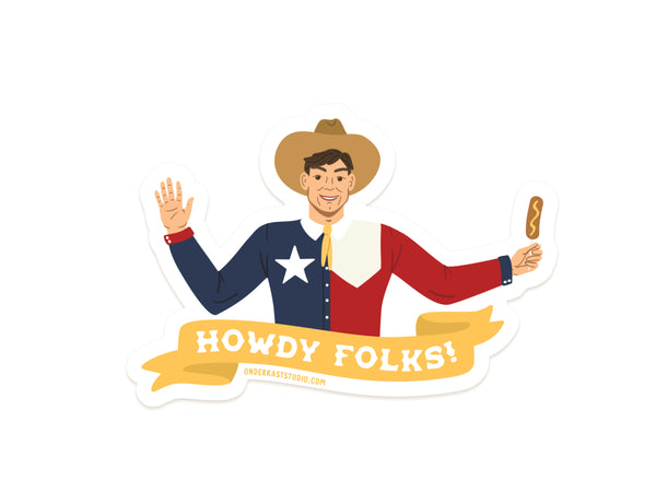 Howdy Folks Sticker