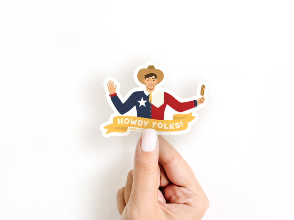 Howdy Folks Sticker