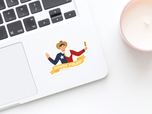Howdy Folks Sticker