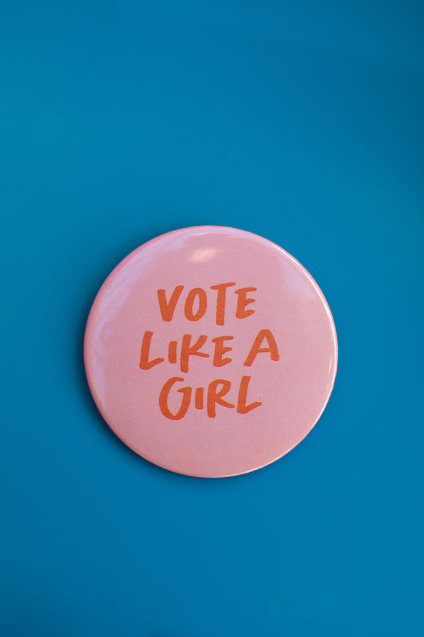 Vote Like A Girl Round Pin
