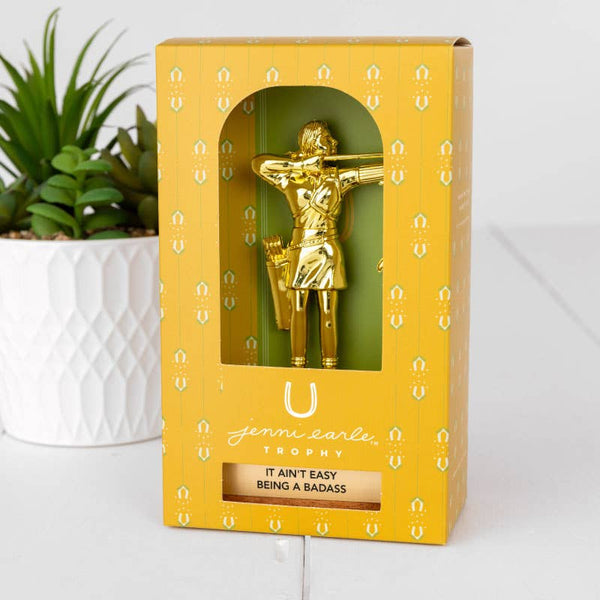 "It Ain't Easy Being a Badass" Trophy