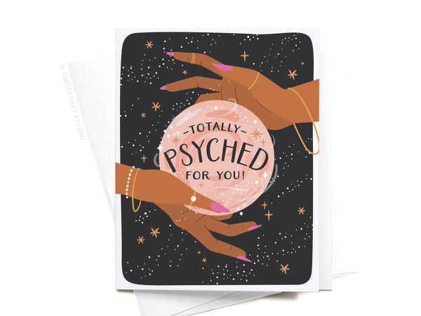 Totally Psyched For You Greeting Card - DS