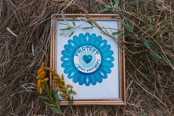 Protect Your Energy Art Print - 2